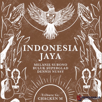 Indonesia Jaya (Tribute To Chacken M) [feat. Buluk 'Superglad' & Dennis Nussy] - Single