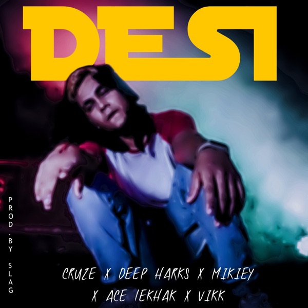 Desi (feat. Cruze, Deep Harks, Ace Lekhak & Bad Vikk)