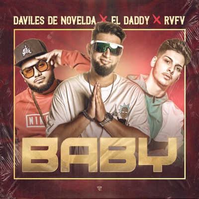 Song - Baby - El Daddy, Rvfv & Daviles de Novelda