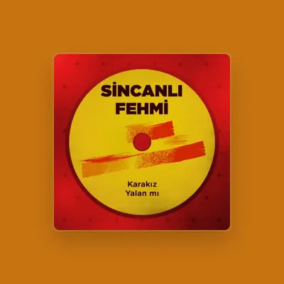 Listen to Sincanlı Fehmi, watch music videos, read bio, see tour dates & more!