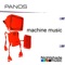 Machine Music (Jairus Miller Remix) - Panos lyrics