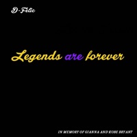 Legends Are Forever - Single - D-Felic