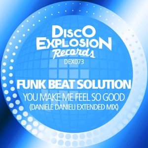 You Make Me Feel So Good (Daniele Danieli Extended Mix)
