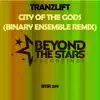 tranzLift - City of the Gods (Binary Ensemble Radio Edit)