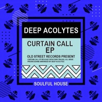 Curtain Call - EP - Deep Acolytes