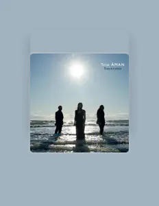 Listen to Trio Âman, watch music videos, read bio, see tour dates & more!