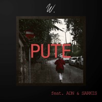 Pute (feat. ADN & Sarkis) - Single - Le W.