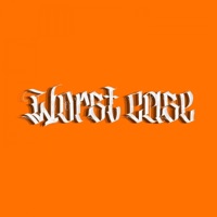 Worst Case - Single - Boysindahood