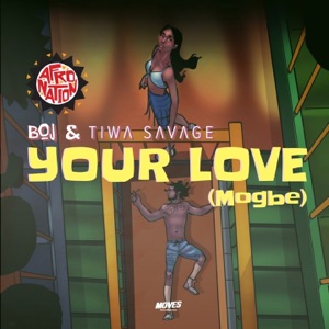 Your Love (Mogbe) [feat. Tiwa Savage] - Single