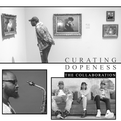 Curating Dopeness: The Collaboration