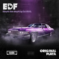 Original Playa: Chopped Not Slopped (Chopped Not Slopped) - EDF & DJ S.U.4.L