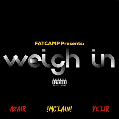 Weigh in (feat. Ye'lir, Azair & !Mc'lain!) - Single