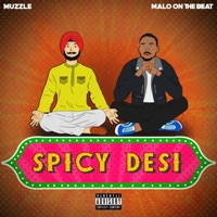 Spicy Desi - Single - Malo on the Beat & Muzzle