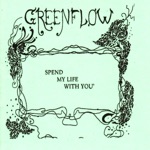 Greenflow - No Other Life WIthout You