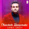 Sanka Dineth - Chanchala Hangumaka