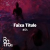 Faixa Título #04 - EP