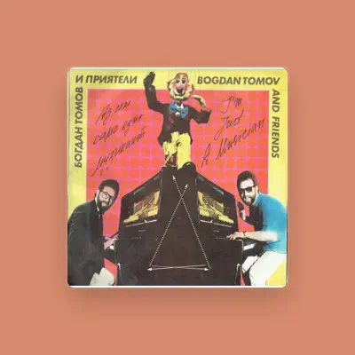 Listen to Богдан Томов, watch music videos, read bio, see tour dates & more!