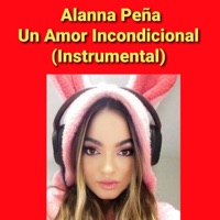 Un Amor Incondicional (Instrumental) - Single - ALANNA PEÑA
