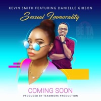 Sexual Immorality (feat. Danielle Gibson) - Single - Kevin Smith