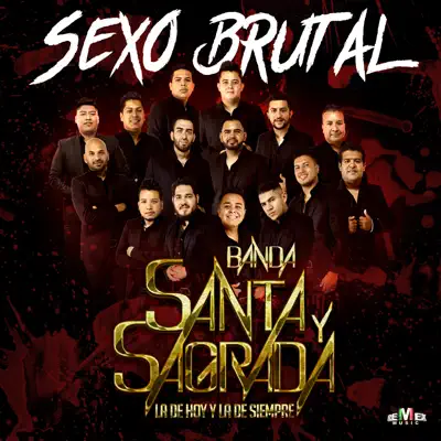 Sexo Brutal - EP - Banda Santa Y Sagrada
