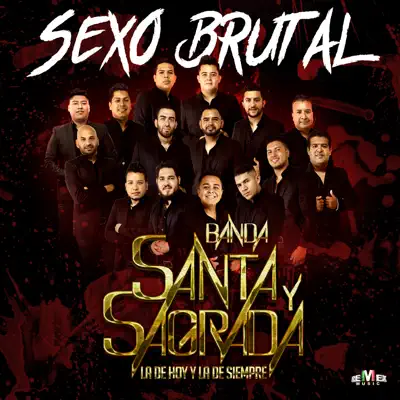 Sexo Brutal - EP - Banda Santa Y Sagrada Sexo Brutal - EP - Banda Santa Y Sagrada