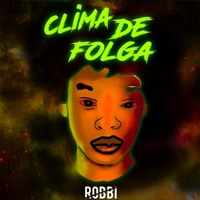 Clima de Folga - Single - Robbi