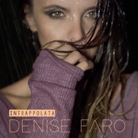 Intrappolata - Single - Denise Faro