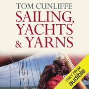 audiobook Sailing, Yachts and Yarns (Unabridged)