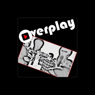 Listen to Overplay, watch music videos, read bio, see tour dates & more!