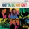 Gotta Be Patient artwork