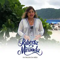 NA PALMA DA MAO — ROBERTA MIRANDA