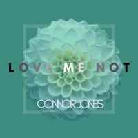 Love Me Not - Single - Connor Jones