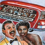 The Johnny Otis Rhythm & Blues Caravan - The Turkey Hop