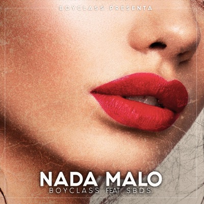Nada Malo (feat. SBDS & Armonik Musik) - Single