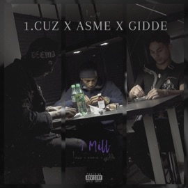 1 Mill GIDDE, 1.Cuz & Asme