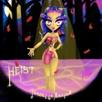Heist - Single - Isabella Amarga