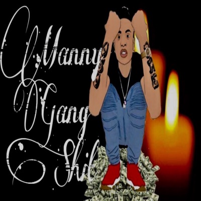 MannyGangShit - Single