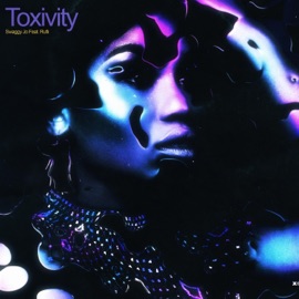 Toxivity (feat. Rufii) Swaggy Jo
