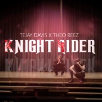 Knightrider (feat. Tejay Davis) - Single - THEO REEZ