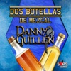 Dos Botellas de Mezcal - Single
