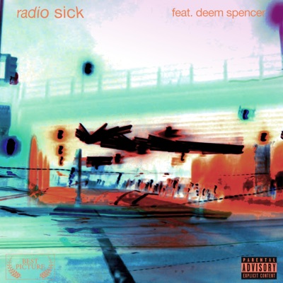 Radio Sick (feat. Deem Spencer) - Single