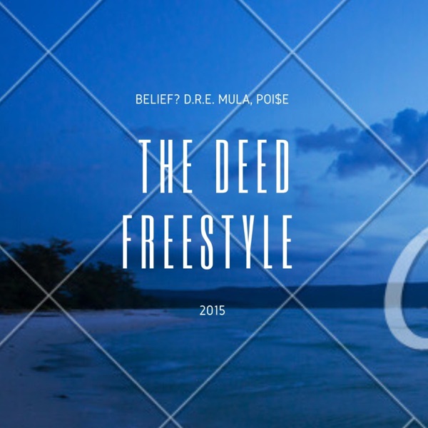 Deed (Freestyle) [feat. Poi$e & D.R.E. Mula] - Single