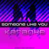 Someone Like You (Karaoke) - Someone Like You