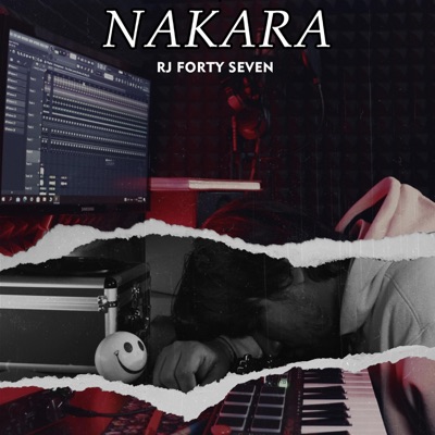 Nakara  Rj Forty Seven - Single