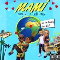 Mami (feat. Jeff Moes) - Single - King V