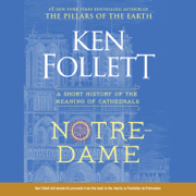 Notre-Dame: A Short History of the Meaning of Cathedrals (Unabridged)