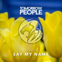 Say My Name - Single - Tomorrow People
