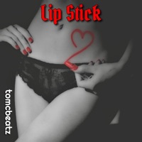 Lip Stick - Single - ToMC Beatz