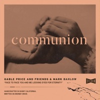 Communion - Single - Gable Price and Friends & Mark Barlow