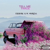 Tell Me Twice (feat. M. Marisa) - Single - Poetik